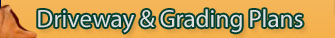 Driveway & Grading Plans